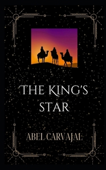 Paperback The King's Star: The story of the wise men of the East and the childhood of Jesus Book