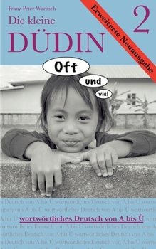 Paperback Die kleine Düdin 2: Wortwörtliches Deutsch von A bis Ü [German] Book