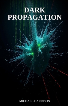 Dark Propagation