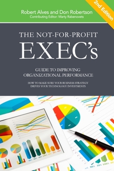 Paperback The Not-for-Profit Exec's Guide to Improving Organizational Performance Book