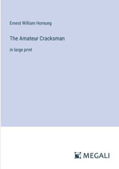 Paperback The Amateur Cracksman: in large print Book