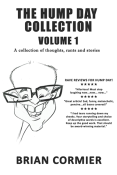 Paperback The Hump Day Collection Volume 1: A collection of thoughts, rants and stories Book