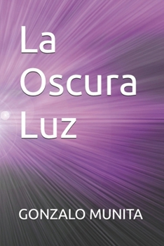 Paperback La Oscura Luz [Spanish] Book