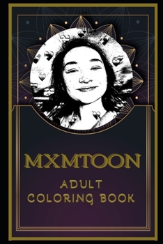 Paperback Mxmtoon Adult Coloring Book: Color Out Your Stress with Creative Designs Book