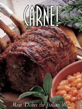 Hardcover Carne!: Meat Dishes the Italian Way Book