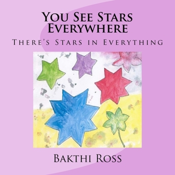 Paperback You See Stars Everywhere: There's Stars in Everything Book