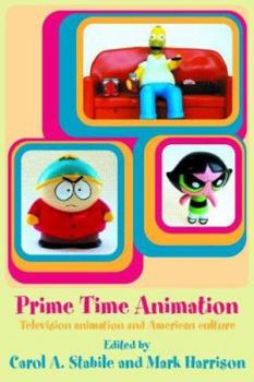 Paperback Prime Time Animation: Television Animation and American Culture Book