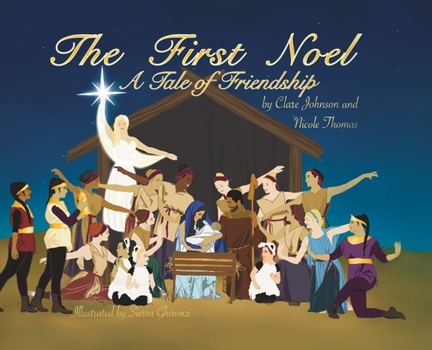 Hardcover The First Noel A Tale of Friendship Book