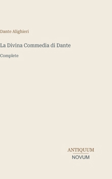 Hardcover La Divina Commedia di Dante: Complete [Italian] Book