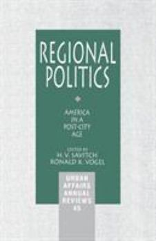 Regional Politics: America in a Post-City Age (Urban Affairs Annual Reviews)