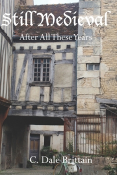 Paperback Still Medieval After All These Years (Positively Medieval) Book