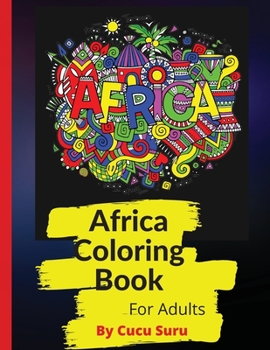 - Africa Coloring Book: African Designs Coloring Book of People, Landscapes, and Animals of Africa