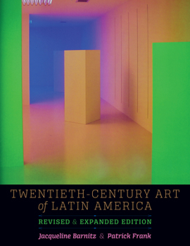 Paperback Twentieth-Century Art of Latin America: Revised and Expanded Edition Book