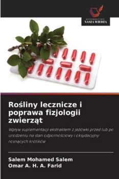 Rosliny lecznicze i poprawa fizjologii zwierzat (Polish Edition)