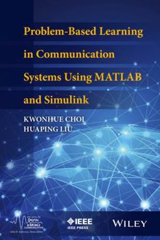 Hardcover Problem-Based Learning in Communication Systems Using MATLAB and Simulink Book