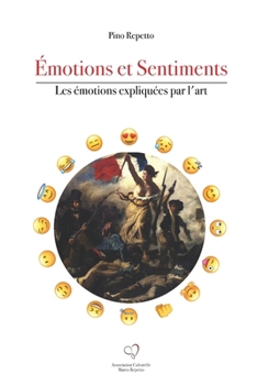 Paperback Émotions et Sentiments: Les émotions expliquées par l'art [French] Book