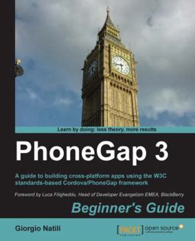 Paperback Phonegap 3 Beginner's Guide Book