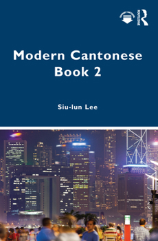 Paperback Modern Cantonese Book 2: A Textbook for Global Learners Book