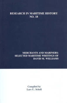 Merchants and Mariners: Selected Maritime Writings of David M. Williams