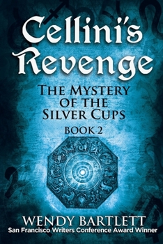 Paperback Cellini's Revenge: The Mystery of the Silver Cups, Book 2 Book