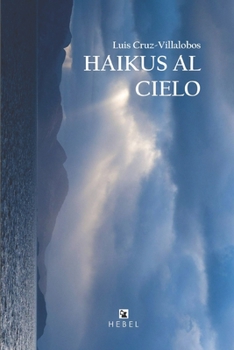 Paperback Haikus Al Cielo: [segunda edición ampliada] [Spanish] Book