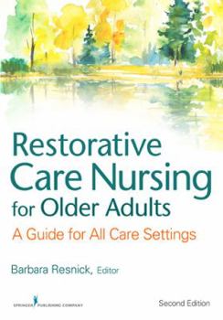 Paperback Restorative Care Nursing for Older Adults: A Guide for All Care Settings Book