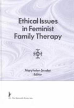 Hardcover Ethical Issues in Feminist Family Therapy Book