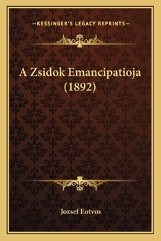 Paperback A Zsidok Emancipatioja (1892) [Hungarian] Book