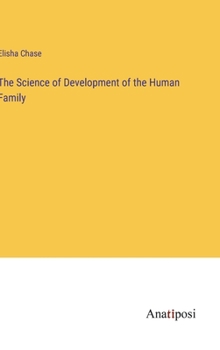 Hardcover The Science of Development of the Human Family Book