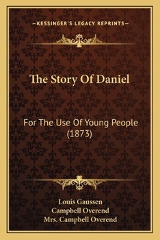 Paperback The Story Of Daniel: For The Use Of Young People (1873) Book