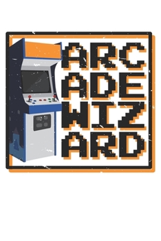 Vintage Retro Arcade Wizard: Dot Grid Vintage Retro Arcade Wizard  / Journal Gift - Large ( 6 x 9 inches ) - 120 Pages || Softcover