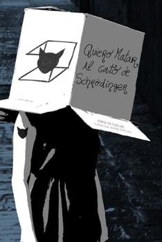 Paperback Quiero matar al gato de Schrödinger [Spanish] Book