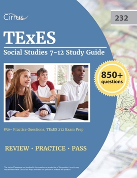 Paperback TExES Social Studies 7-12 Study Guide: 850+ Practice Questions, TExES 232 Exam Prep Book