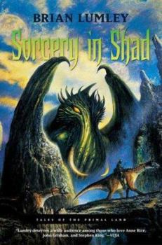 Sorcery in Shad: Tales of the Primal Land - Book #3 of the Tales of the Primal Land
