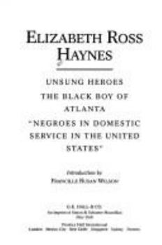 Unsung Heroes: The Black Boy of Atlanta; Negroes in Domestic Service in the United States