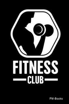 Paperback Fitness Club: Liniertes A5 Notizbuch oder Heft f?r Sch?ler, Studenten und Erwachsene Book