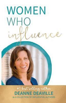 Paperback Women Who Influence- Deanne Deaville Book