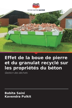 Paperback Effet de la boue de pierre et du granulat recyclé sur les propriétés du béton [French] Book