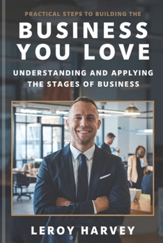 Paperback Practical Steps to Building the Business You Love Book