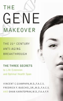 Paperback The Gene Makeover: The 21st Century Anti-Aging Breakthrough Book
