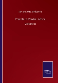 Paperback Travels in Central Africa: Volume II Book