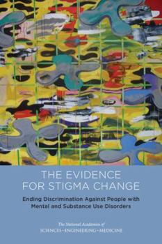 Paperback Ending Discrimination Against People with Mental and Substance Use Disorders: The Evidence for Stigma Change Book