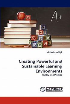 Paperback Creating Powerful and Sustainable Learning Environments Book