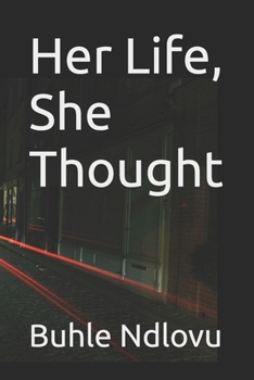 Paperback Her Life, She Thought: not anymore.. Book