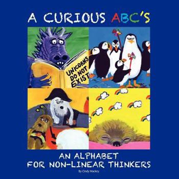 Paperback A Curious ABC's: An Alphabet for Non-Linear Thinkers Book