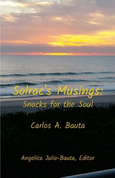 Paperback Solrac's Musings: Snacks for the Soul Book