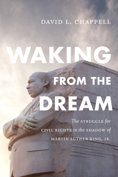 Paperback Waking from the Dream: The Struggle for Civil Rights in the Shadow of Martin Luther King, Jr. Book