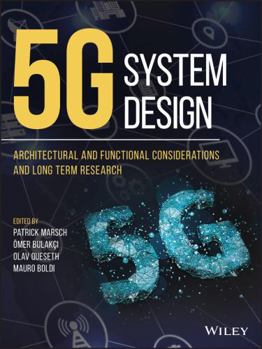 Hardcover 5g System Design: Architectural and Functional Considerations and Long Term Research Book