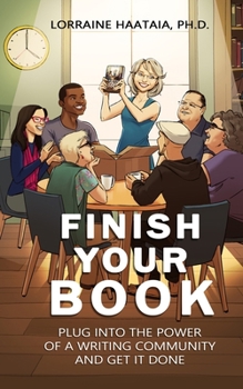 Paperback Finish Your Book: Plug Into the Power of a Writing Community and Get It Done Book