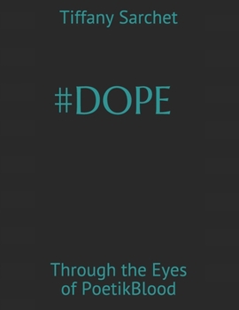 #dope: Through the Eyes of PoetikBlood
